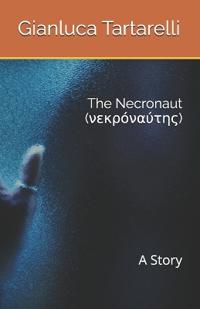 The Necronaut (νεκρόναύτης)