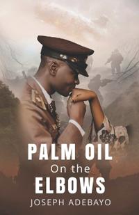 Palm Oil on the Elbows