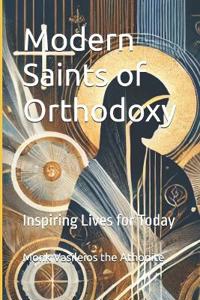 Modern Saints of Orthodoxy