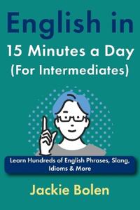English in 15 Minutes a Day (For Intermediates)