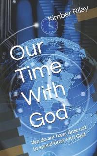 Our Time With God