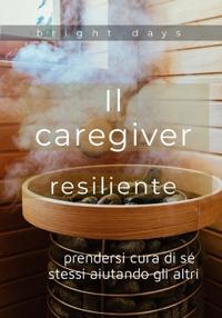 Il caregiver resiliente