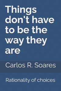 Things don't have to be the way they are
