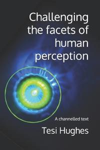 Challenging the facets of human perception