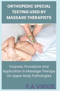 Orthopedic Special Testing Used by Massage Therapists