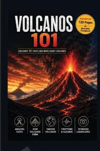 Volcanos 101 101and more facts on Volcanos
