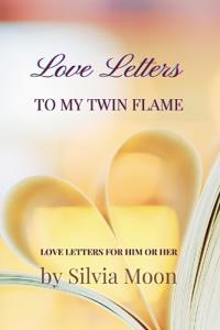 Love Letters To My Twin Flame