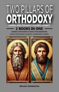 Two Pillars of Orthodoxy