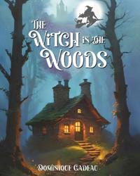 The Witch in the Woods