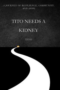 Tito Needs a Kidney