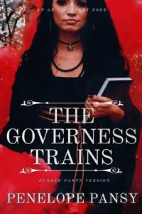 The Governess Trains (rubber pants version)