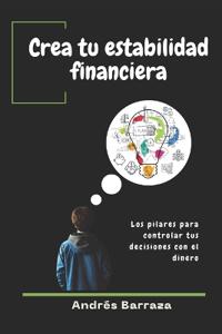 Crea tu estabilidad financiera