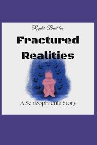 Fractured Realities