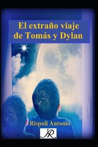 El extraño viaje de Tomás y Dylan