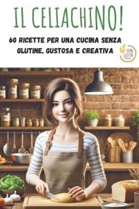 IL CELIACHINO!