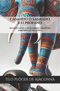 Casando O Sagrado E O Profano