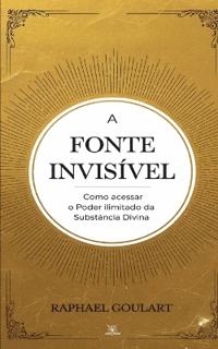 A Fonte Invisível