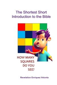 The Shortest Short Introduction to the Bible