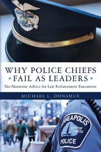 Why Police Chiefs Fail as Leaders