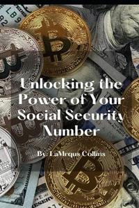 Unlocking the Power of Your Social Security Number