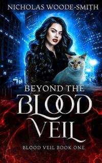 Beyond the Blood Veil