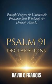 Psalm 91 Declarations