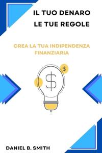 Il tuo denaro, le tue regole