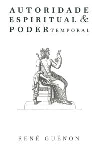 Autoridade Espiritual e Poder Temporal