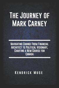 The Journey of Mark Carney