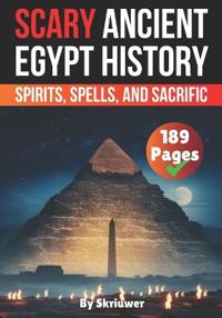 Scary Ancient Egypt History Facts