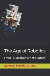 The Age of Robotics