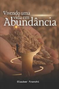Vivendo uma vida em abundância.