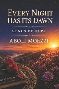 Moezzi, A: EVREY NIGHT HAS IT'S DAWN
