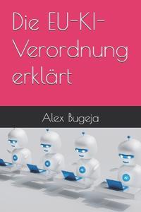 Die EU-KI-Verordnung erklärt