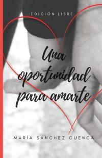 Una oportunidad para amarte