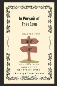 In Pursuit of Freedom