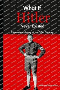 Alternative History of the 20th Century