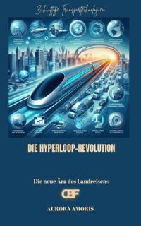 Die Hyperloop-Revolution