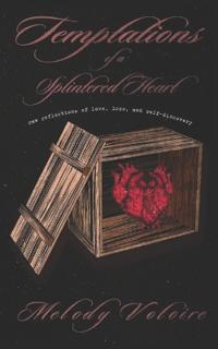 Temptations of a Splintered Heart