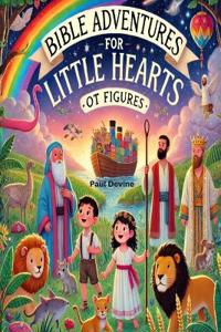 Bible Adventures for Little Hearts