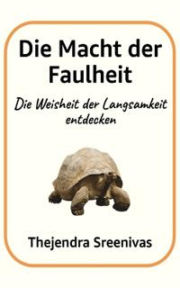 Die Macht der Faulheit