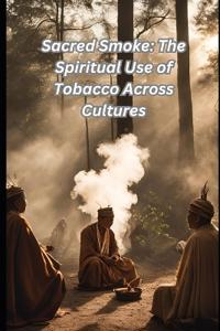 Sacred Smoke