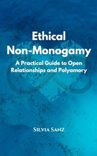 Ethical Non-Monogamy