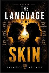 The Language Of My Skin
