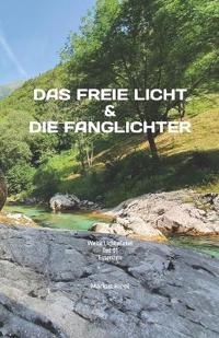 Das freie Licht & die Fanglichter