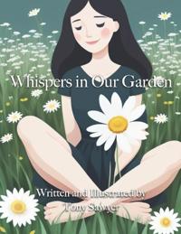 Whispers in Our Garden