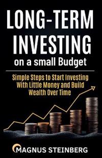 Long-Term Investing on a Small Budget