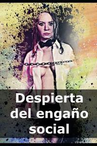 Despierta del engaño social