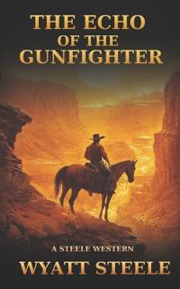 The Echo of the Gunfighter