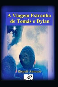 A Viagem Estranha de Tomás e Dylan